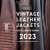 vintage leather jackets the ultimate guide