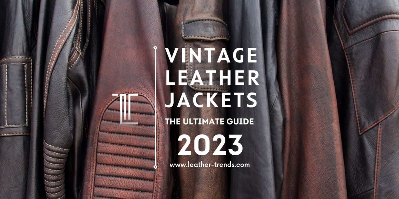 vintage leather jackets the ultimate guide